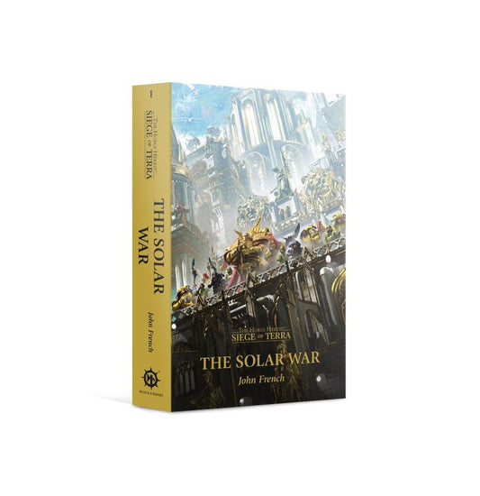 Horus Heresy: Siege of Terra Book 1: The Solar War