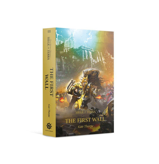 Horus Heresy: Siege of Terra Book 3: The First Wall